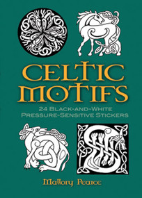 Celtic Motifs (24 Black-and-White Pressure-Sensitive Stickers) by Mallory Pearce, 9780486284088