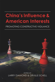 China's Influence and American Interests (Promoting Constructive Vigilance) by Larry Diamond, Orville Schell, 9780817922856