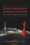 China's Influence and American Interests (Promoting Constructive Vigilance) by Larry Diamond, Orville Schell, 9780817922856
