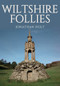 Wiltshire Follies by Jonathan Holt, 9781445684895