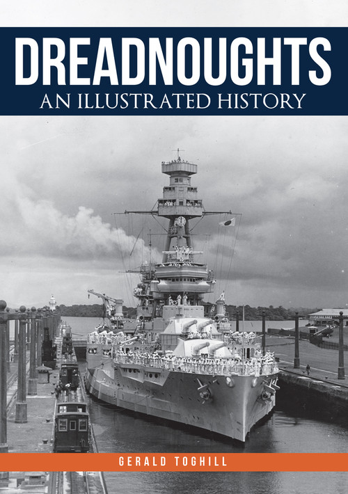 Dreadnoughts (An Illustrated History) by Gerald Toghill, 9781445686356