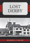 Lost Derby by Maxwell Craven, 9781445688701