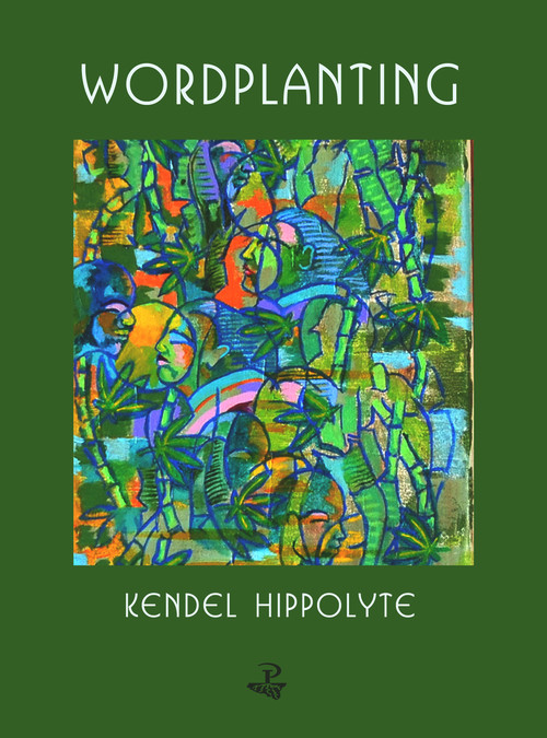 Wordplanting by Kendel Hippolyte, 9781845234355
