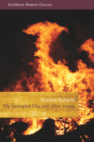 My Strangled City by Gordon Rohlehr, 9781845234379