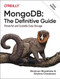 MongoDB: The Definitive Guide (Powerful and Scalable Data Storage) - 9781491954461 by Shannon Bradshaw, Eoin Brazil, Kristina Chodorow, 9781491954461
