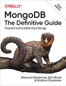 MongoDB: The Definitive Guide (Powerful and Scalable Data Storage) - 9781491954461 by Shannon Bradshaw, Eoin Brazil, Kristina Chodorow, 9781491954461