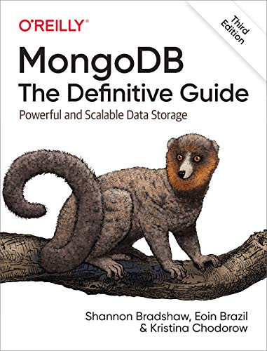 MongoDB: The Definitive Guide (Powerful and Scalable Data Storage) - 9781491954461 by Shannon Bradshaw, Eoin Brazil, Kristina Chodorow, 9781491954461