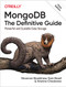MongoDB: The Definitive Guide (Powerful and Scalable Data Storage) - 9781491954461 by Shannon Bradshaw, Eoin Brazil, Kristina Chodorow, 9781491954461