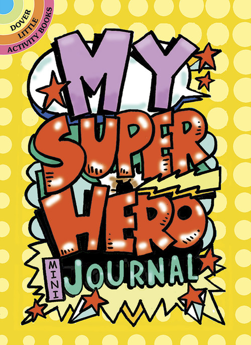 My Superhero Mini-Journal by Diana Zourelias, 9780486790336