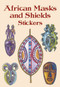 African Masks and Shields Stickers (Miniature Edition) by Cal Massey, 9780486418315