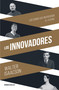 Los Innovadores / The Innovators by Walter Isaacson, 9786073160643