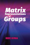 Matrix Representations of Groups by Morris Newman, 9780486832456
