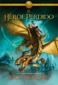 El héroe perdido / The Lost Hero (Spanish Edition) by Rick Riordan, 9788415580492