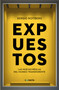 Expuestos / Exposed (Spanish Edition) by Sergio Roitberg, 9786073176552