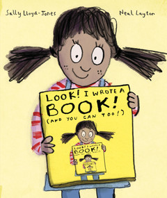 Look! I Wrote a Book! (And You Can Too!) - 9780399558184 by Sally Lloyd-Jones, Neal Layton, 9780399558184