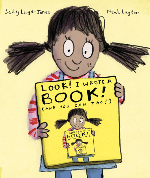 Look! I Wrote a Book! (And You Can Too!) - 9780399558184 by Sally Lloyd-Jones, Neal Layton, 9780399558184