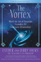 The Vortex (Where the Law of Attraction Assembles All Cooperative Relationships) - 9781401958787 by Esther Hicks, Jerry Hicks, 9781401958787
