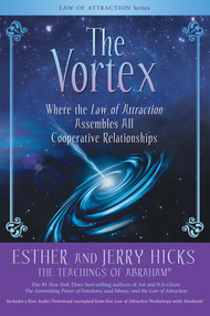 The Vortex (Where the Law of Attraction Assembles All Cooperative Relationships) - 9781401958787 by Esther Hicks, Jerry Hicks