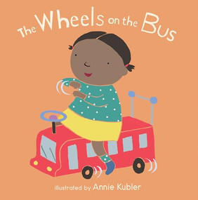 The Wheels on the Bus - 9781786281968 by Annie Kubler, 9781786281968