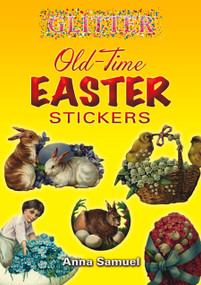 Glitter Old-Time Easter Stickers by Anna Samuel, 9780486452197
