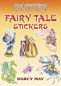 Glitter Fairy Tale Stickers by Darcy May, 9780486447575