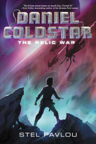 Daniel Coldstar #1: The Relic War - 9780062126061 by Stel Pavlou, 9780062126061