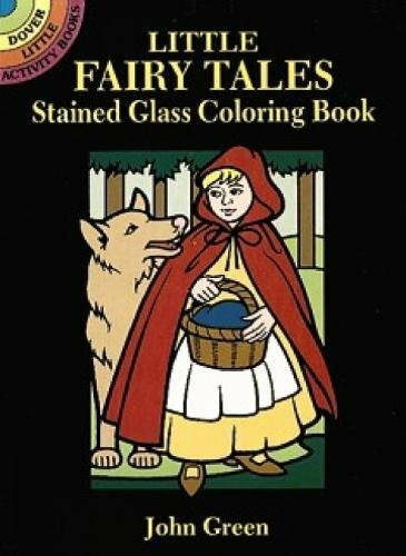 Little Fairy Tales Stained Glass Coloring Book (Miniature Edition) by John Green, 9780486287829