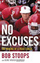 No Excuses (The Making of a Head Coach) by Gene Wojciechowski, Bob Stoops, 9780316455923