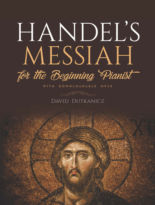 Handel's Messiah (For The Beginning Pianist with Downloadable MP3s) by David Dutkanicz, 9780486839103