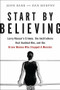 Start by Believing (Larry Nassar's Crimes, the Institutions that Enabled Him, and the Brave Women Who Stopped a Monster) by John Barr, Dan Murphy, 9780316532150