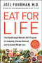 Eat for Life (The Breakthrough Nutrient-Rich Program for Longevity, Disease Reversal, and Sustained Weight Loss) by Joel Fuhrman, M.D., 9780062249319