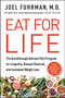 Eat for Life (The Breakthrough Nutrient-Rich Program for Longevity, Disease Reversal, and Sustained Weight Loss) by Joel Fuhrman, M.D., 9780062249319