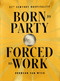 Born to Party, Forced to Work (21st Century Hospitality) by Bronson Van Wyck, 9780714876900