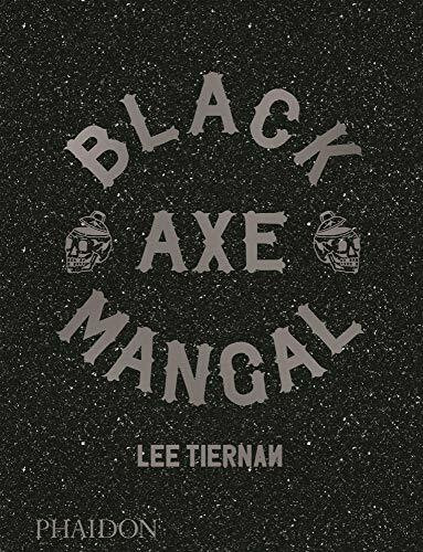 Black Axe Mangal by Jason Lowe, Lee Tiernan, 9780714879314