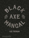 Black Axe Mangal by Jason Lowe, Lee Tiernan, 9780714879314