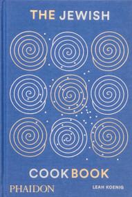 The Jewish Cookbook by Leah Koenig, Julia Turshen, 9780714879338