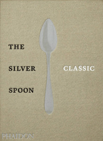 The Silver Spoon Classic by The Silver Spoon Kitchen, 9780714879345