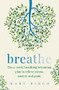 Breathe (The 4-week breathing retraining plan to relieve stress, anxiety and panic) by Mary Birch, 9780733641510