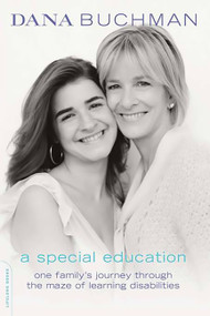 A Special Education (One Family's Journey Through the Maze of Learning Disabilities) by Dana Buchman, Charlotte Farber, 9780738210896
