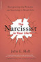 The Narcissist in Your Life (Recognizing the Patterns and Learning to Break Free) by Julie L. Hall, 9780738285771