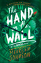 The Hand on the Wall by Maureen Johnson, 9780062338112