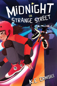 Midnight on Strange Street by K. E. Ormsbee, 9781368047685