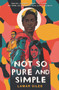 Not So Pure and Simple by Lamar Giles, 9780062349194