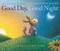 Good Day, Good Night Board Book by Margaret Wise Brown, Loren Long, 9780062383129