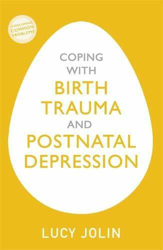 Coping with Birth Trauma by Lucy Jolin, 9781529329155