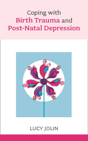 Coping with Birth Trauma by Lucy Jolin, 9781529329155