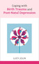 Coping with Birth Trauma by Lucy Jolin, 9781529329155