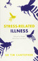 Stress Related Illness by Tim Cantopher, 9781529329193