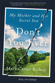 Don't You Ever (My Mother and Her Secret Son) - 9780062400741 by Mary Carter Bishop, 9780062400741