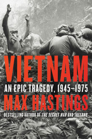 Vietnam (An Epic Tragedy, 1945-1975) - 9780062405678 by Max Hastings, 9780062405678